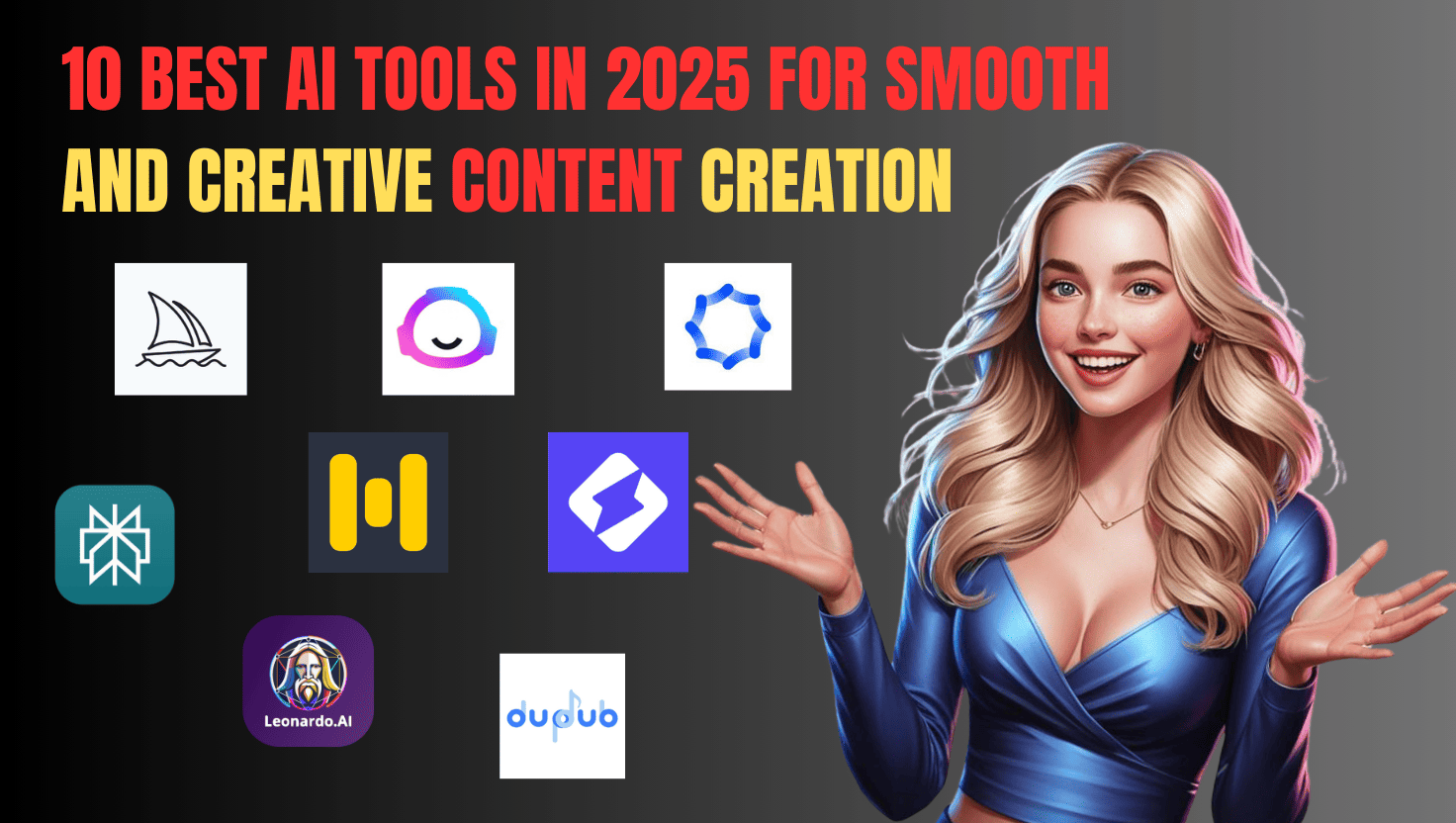 10 Best AI Tools in 2025 for Smooth and Creative Content Creation 1 10 Best AI Tools in 2025 for Smooth and Creative Content Creation