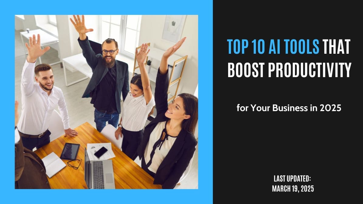 Top 10 AI Tools That Boost Productivity for Your Business in 2025 1 Top 10 AI Tools That Boost Productivity